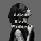 Black Wedding - Adiam (Adiam Dymott)