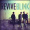 Blink - Revive