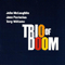 Trio Of Doom (feat. Tony Williams) - Tony Williams (Tony Williams Lifetime, Anthony Tillmon Williams)