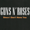 Since I Don't Have You [7'' Single] - Guns N' Roses