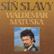 Sin Slavy (CD 1) - Waldemar Matuska (Matuska, Waldemar / Waldemar Matuška)