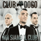 Noi Siamo II Club - Club Dogo