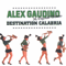 Destination Calabria (Belgium Single) - Alex Gaudino (Gaudino, Alex / Alessandro Fortunato Gaudino)