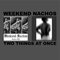Two Things At Once - Weekend Nachos (The Nachos)