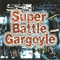 Super Battle Gargoyle (EP) - Gargoyle (JPN)