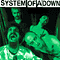 Rare & Unreleased - System Of A Down (S.O.A.D. / SOAD)