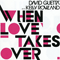 When Love Takes Over (Split) (Single) - Kelly Rowland (Rowland, Kelly)