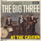 At The Cavern - Big Three (The Big Three)