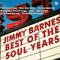 Best Of The Soul Years - Jimmy Barnes (Barnes, Jimmy)