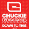 Down To This (Feat.) - DJ Chuckie (Clyde Sergio Narain, Clyde Narain)