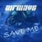 Save Me 2008 - Airwave