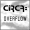 Overflow - CIRCA: (CIRCA)