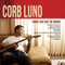 Things That Can't Be Undone - Corb Lund (Corb Lund Band)