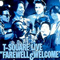 Farewell & Welcome - Live - T-Square (The Square)