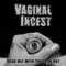 Rock Out With The Cock Out - Vaginal Incest