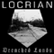 Drenched Lands - Locrian (Terence Hannum / André Foisy / Steven Hess)