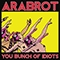 You Bunch Of Idiots (Single) - Arabrot (Kjetil Nernes Vidar Evensen)