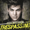 Trespassing (Deluxe Edition) - Adam Lambert (Lambert, Adam)