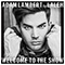 Welcome To The Show (feat. Laleh) - Adam Lambert (Lambert, Adam)