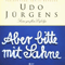 Aber bitte mit Sahne (CD 1) - Udo Juergens (Jurgens, Udo / Udo Jurgen Bockelmann / Udo Jürgen Bockelmann)