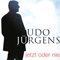Jetzt oder Nie-Jurgens, Udo (Udo Jurgen Bockelmann, Udo Juergens, Udo Jürgen Bockelmann)