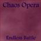 Endless Battle - Chaos Opera