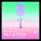 Vacation (Attaboy Remix) - Dirty Heads (The Dirty Heads)