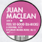 Feel So Good (EP) - Juan MacLean (The Juan MacLean)