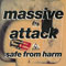 Safe From Harm - Massive Attack (Robert Del Naja & Grant Marshall)