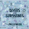Divers & Submarines-Passenger (GBR) (Mike Rosenberg)