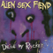 Drive My Rocket (The Collection Part 1) - Alien Sex Fiend