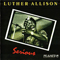 Serious - Luther Allison