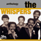 Anthology (CD 1) - Whispers (The Whispers)