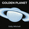 Golden Planet - Eddy Mitchell (Claude Moine)