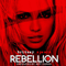 Rebellion - Britney Spears (Spears, Britney Jean)