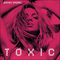 Toxic (Australian-Japan-European Maxi Single) - Britney Spears (Spears, Britney Jean)