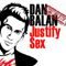 Justify Sex (Promo-Single) - Dan Balan (Balan, Dan / Dan Bălan / Dan Mihai Balan / Crazy Loop)