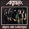Armed And Dangerous - Anthrax