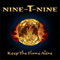 Keep The Flame Alive - Nine-T-Nine