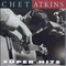 Super Hits - Chet Atkins (Atkins, Chet)