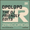 The Dj Friendly Edits (Single) - Opolopo