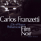 Film Noir - Carlos Franzetti (Franzetti, Carlos)