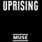 Uprising (Single) - Muse (Matthew Bellamy, Chris Wolstenholme, Dominic Howard)