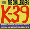 K-39 - Challengers (The Challengers)