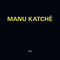 Manu Katche - Manu Katche (Katche, Manu / Manu Katché)