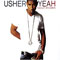 Yeah - Usher (Usher Raymond IV, Usher Terrence 