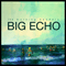 Big Echo - Morning Benders (The Morning Benders)
