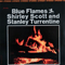 Blue Flames (split) - Scott, Shirley (Shirley Scott)
