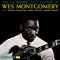 The Incredible Jazz Guitar Of Wes Montgomery - Wes Montgomery (John Leslie Montgomery, The Montgomery Brothers, The Wes Montgomery Quartet, The Wes Montgomery Trio)