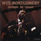 Straight, No Chaser - Wes Montgomery (John Leslie Montgomery, The Montgomery Brothers, The Wes Montgomery Quartet, The Wes Montgomery Trio)